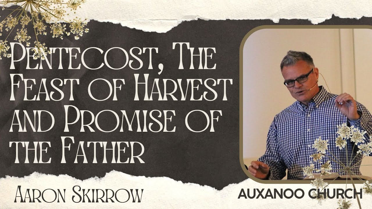 The Feast of Harvest and Promise of the Father