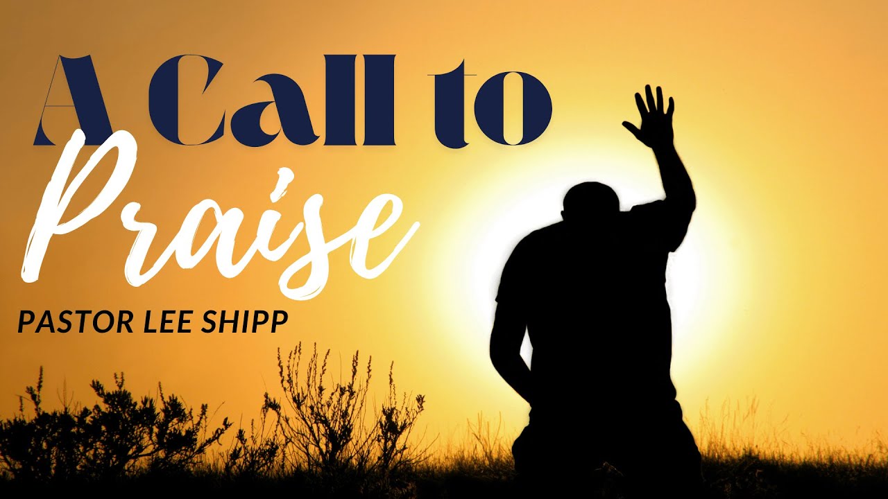 A Call to Praise