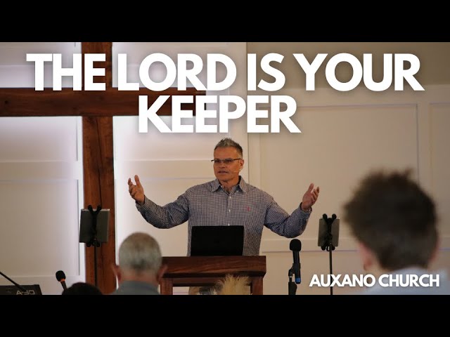 The Lord is Your Keeper