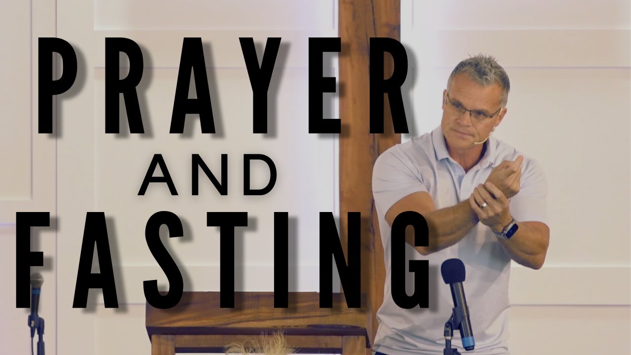 Prayer and Fasting