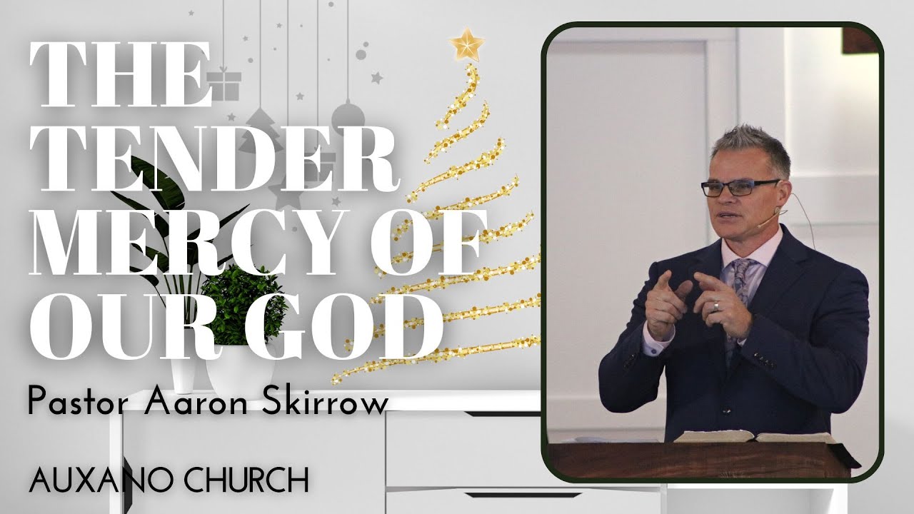 The Tender Mercy of our God